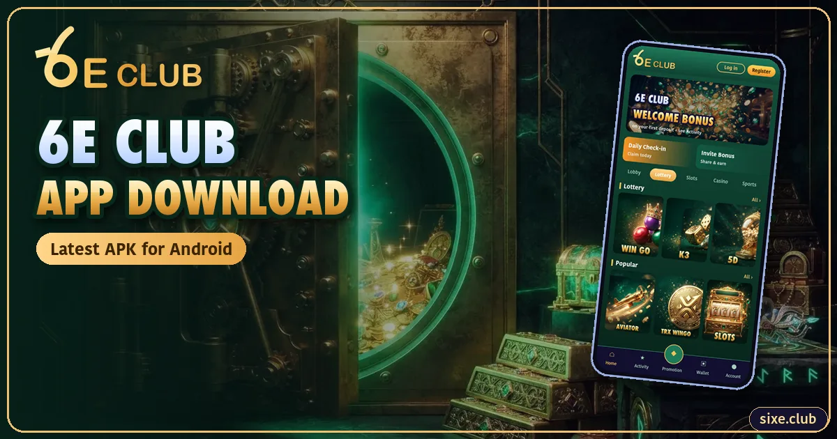 6E Club App Download: Latest APK and Install Help