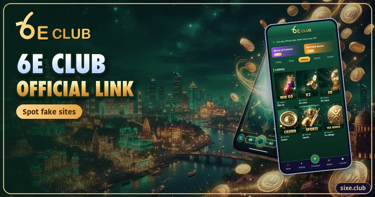 6E Club Official Website Link: How to Spot Fake Sites