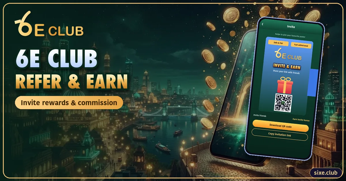 6E Club Referral Bonus: Invite Rewards and Agent Commission